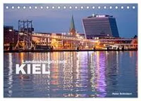 Schickert / CALVENDO |  Landeshauptstadt Kiel (Tischkalender 2026 DIN A5 quer), CALVENDO Monatskalender | Sonstiges |  Sack Fachmedien