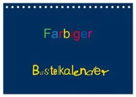 CALVENDO / Burlager |  Farbiger Bastelkalender (Tischkalender 2026 DIN A5 quer), CALVENDO Monatskalender | Sonstiges |  Sack Fachmedien