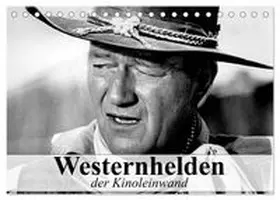 CALVENDO / Stanzer |  Westernhelden der Kinoleinwand (Tischkalender 2026 DIN A5 quer), CALVENDO Monatskalender | Sonstiges |  Sack Fachmedien