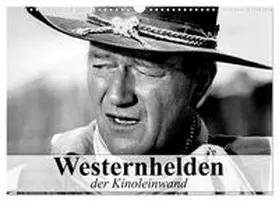 CALVENDO / Stanzer |  Westernhelden der Kinoleinwand (Wandkalender 2026 DIN A3 quer), CALVENDO Monatskalender | Sonstiges |  Sack Fachmedien