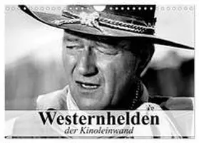 CALVENDO / Stanzer |  Westernhelden der Kinoleinwand (Wandkalender 2026 DIN A4 quer), CALVENDO Monatskalender | Sonstiges |  Sack Fachmedien