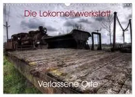 Gerard / CALVENDO |  Verlassene Orte - Die Lokomotivwerkstatt (Wandkalender 2026 DIN A3 quer), CALVENDO Monatskalender | Sonstiges |  Sack Fachmedien