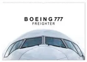 Becker / CALVENDO |  Boeing 777 Freighter (Wandkalender 2026 DIN A2 quer), CALVENDO Monatskalender | Sonstiges |  Sack Fachmedien