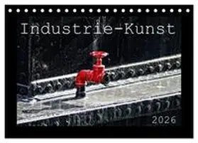 Hebgen / CALVENDO |  Industrie-Kunst 2026 (Tischkalender 2026 DIN A5 quer), CALVENDO Monatskalender | Sonstiges |  Sack Fachmedien