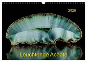 Reif / CALVENDO |  Leuchtende Achate (Wandkalender 2026 DIN A3 quer), CALVENDO Monatskalender | Sonstiges |  Sack Fachmedien
