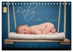 CALVENDO / Schöb |  Baby - süße Träume (Tischkalender 2026 DIN A5 quer), CALVENDO Monatskalender | Sonstiges |  Sack Fachmedien