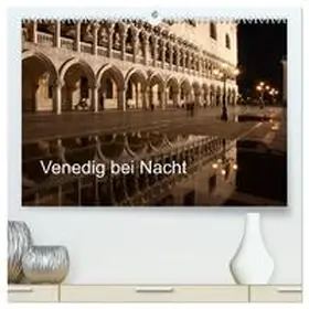 Müller / CALVENDO |  Venedig bei Nacht (hochwertiger Premium Wandkalender 2026 DIN A2 quer), Kunstdruck in Hochglanz | Sonstiges |  Sack Fachmedien
