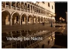 CALVENDO / Müller |  Venedig bei Nacht (Wandkalender 2026 DIN A3 quer), CALVENDO Monatskalender | Sonstiges |  Sack Fachmedien