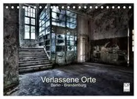 Gerard / CALVENDO |  Verlassene Orte - Berlin - Brandenburg (Tischkalender 2026 DIN A5 quer), CALVENDO Monatskalender | Sonstiges |  Sack Fachmedien