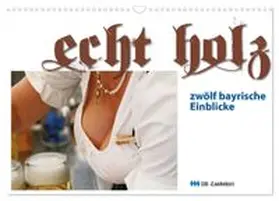 CALVENDO / Landsherr |  Echt Holz - Einblicke (Wandkalender 2026 DIN A3 quer), CALVENDO Monatskalender | Sonstiges |  Sack Fachmedien