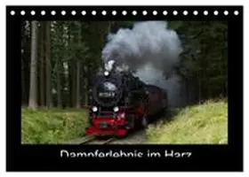 CALVENDO / Maurer |  Dampferlebnis im Harz (Tischkalender 2026 DIN A5 quer), CALVENDO Monatskalender | Sonstiges |  Sack Fachmedien