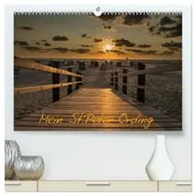 Schiller / CALVENDO |  Mein St.Peter-Ording (hochwertiger Premium Wandkalender 2026 DIN A2 quer), Kunstdruck in Hochglanz | Sonstiges |  Sack Fachmedien
