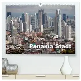 Schickert / CALVENDO |  Panama Stadt (hochwertiger Premium Wandkalender 2026 DIN A2 quer), Kunstdruck in Hochglanz | Sonstiges |  Sack Fachmedien