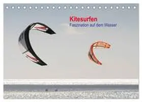 Peitz / CALVENDO |  Kitesurfen - Faszination auf dem Wasser (Tischkalender 2026 DIN A5 quer), CALVENDO Monatskalender | Sonstiges |  Sack Fachmedien