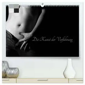 Pi / CALVENDO |  Die Kunst der Verführung (hochwertiger Premium Wandkalender 2026 DIN A2 quer), Kunstdruck in Hochglanz | Sonstiges |  Sack Fachmedien