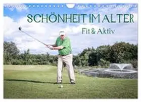 CALVENDO / Vincke |  "Schönheit im Alter" - Fit und Aktiv (Wandkalender 2026 DIN A4 quer), CALVENDO Monatskalender | Sonstiges |  Sack Fachmedien
