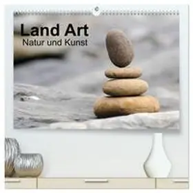 Aigner / CALVENDO |  Land Art - Natur und Kunst (hochwertiger Premium Wandkalender 2026 DIN A2 quer), Kunstdruck in Hochglanz | Sonstiges |  Sack Fachmedien