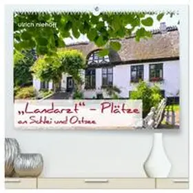 niehoff / CALVENDO |  "Landarzt" - Plätze an Schlei und Ostsee (hochwertiger Premium Wandkalender 2026 DIN A2 quer), Kunstdruck in Hochglanz | Sonstiges |  Sack Fachmedien