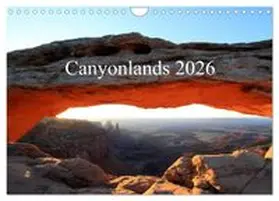 CALVENDO / Lupo |  Canyonlands 2026 (Wandkalender 2026 DIN A4 quer), CALVENDO Monatskalender | Sonstiges |  Sack Fachmedien