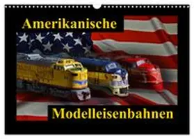 CALVENDO / Laue |  Amerikanische Modelleisenbahnen (Wandkalender 2026 DIN A3 quer), CALVENDO Monatskalender | Sonstiges |  Sack Fachmedien