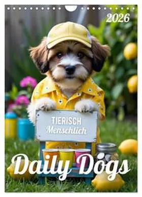 Soul / CALVENDO |  Daily Dogs - Tierisch menschlich (Wandkalender 2026 DIN A4 hoch), CALVENDO Monatskalender | Sonstiges |  Sack Fachmedien