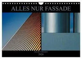 Probst / CALVENDO |  Alles nur Fassade (Wandkalender 2026 DIN A4 quer), CALVENDO Monatskalender | Sonstiges |  Sack Fachmedien