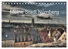 fischer / CALVENDO |  Meine Stadt Nürnberg 2026 (Tischkalender 2026 DIN A5 quer), CALVENDO Monatskalender | Sonstiges |  Sack Fachmedien