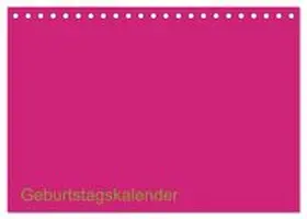 CALVENDO / ist gut |  Bastel-Geburtstagskalender pink / Geburtstagskalender (Tischkalender 2026 DIN A5 quer), CALVENDO Monatskalender | Sonstiges |  Sack Fachmedien