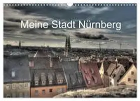 fischer / CALVENDO |  Meine Stadt Nürnberg 2026 (Wandkalender 2026 DIN A3 quer), CALVENDO Monatskalender | Sonstiges |  Sack Fachmedien