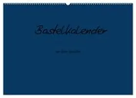 CALVENDO / Tobias |  Bastelkalender - Dunkelblau (Wandkalender 2026 DIN A2 quer), CALVENDO Monatskalender | Sonstiges |  Sack Fachmedien