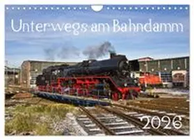 CALVENDO / Eisenbahner |  Unterwegs am Bahndamm (Wandkalender 2026 DIN A4 quer), CALVENDO Monatskalender | Sonstiges |  Sack Fachmedien