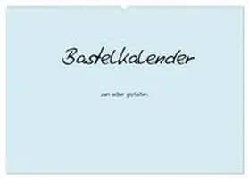 CALVENDO / Tobias |  Bastelkalender - hell Blau (Wandkalender 2026 DIN A2 quer), CALVENDO Monatskalender | Sonstiges |  Sack Fachmedien