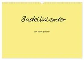 CALVENDO / Tobias |  Bastelkalender - Gelb (Wandkalender 2026 DIN A3 quer), CALVENDO Monatskalender | Sonstiges |  Sack Fachmedien