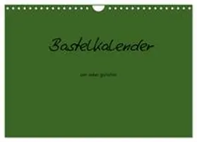 CALVENDO / Tobias |  Bastelkalender - dunkel Grün (Wandkalender 2026 DIN A4 quer), CALVENDO Monatskalender | Sonstiges |  Sack Fachmedien
