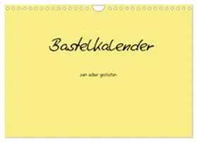 CALVENDO / Tobias |  Bastelkalender - Gelb (Wandkalender 2026 DIN A4 quer), CALVENDO Monatskalender | Sonstiges |  Sack Fachmedien