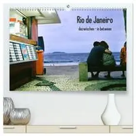 Felber / CALVENDO |  Rio de Janeiro dazwischen - in between (hochwertiger Premium Wandkalender 2026 DIN A2 quer), Kunstdruck in Hochglanz | Sonstiges |  Sack Fachmedien