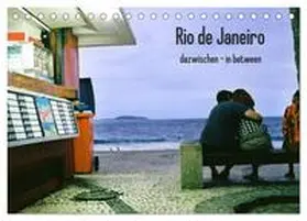 Felber / CALVENDO |  Rio de Janeiro dazwischen - in between (Tischkalender 2026 DIN A5 quer), CALVENDO Monatskalender | Sonstiges |  Sack Fachmedien