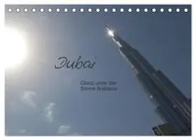 CALVENDO / Falk |  Dubai. Glanz unter der Sonne Arabiens (Tischkalender 2026 DIN A5 quer), CALVENDO Monatskalender | Sonstiges |  Sack Fachmedien
