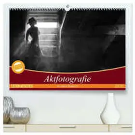 Geiser / CALVENDO |  Aktfotografie in alten Mauern (hochwertiger Premium Wandkalender 2026 DIN A2 quer), Kunstdruck in Hochglanz | Sonstiges |  Sack Fachmedien