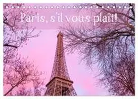 Tortora / CALVENDO |  Paris, s'il vous plaît! (Tischkalender 2026 DIN A5 quer), CALVENDO Monatskalender | Sonstiges |  Sack Fachmedien