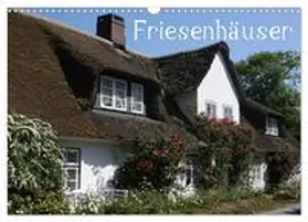 Lindert-Rottke / CALVENDO |  Friesenhäuser (Wandkalender 2026 DIN A3 quer), CALVENDO Monatskalender | Sonstiges |  Sack Fachmedien