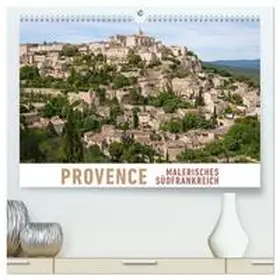 Ristl / CALVENDO |  Provence: Malerisches Südfrankreich (hochwertiger Premium Wandkalender 2026 DIN A2 quer), Kunstdruck in Hochglanz | Sonstiges |  Sack Fachmedien