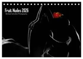 CALVENDO / Schultes |  Fruit Nudes 2026 (Tischkalender 2026 DIN A5 quer), CALVENDO Monatskalender | Sonstiges |  Sack Fachmedien