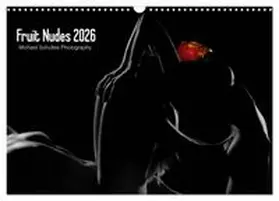 CALVENDO / Schultes |  Fruit Nudes 2026 (Wandkalender 2026 DIN A3 quer), CALVENDO Monatskalender | Sonstiges |  Sack Fachmedien