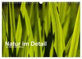 Grossbauer / CALVENDO |  Natur im Detail (Wandkalender 2026 DIN A3 quer), CALVENDO Monatskalender | Sonstiges |  Sack Fachmedien