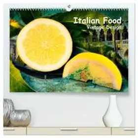 Steiner / CALVENDO |  Italian Food - Vintage Design (hochwertiger Premium Wandkalender 2026 DIN A2 quer), Kunstdruck in Hochglanz | Sonstiges |  Sack Fachmedien