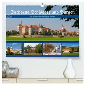 Harriette Seifert / CALVENDO |  Sachsens Schlösser und Burgen (hochwertiger Premium Wandkalender 2026 DIN A2 quer), Kunstdruck in Hochglanz | Sonstiges |  Sack Fachmedien