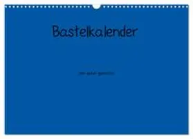 CALVENDO / Pantau |  Bastelkalender - Blau (Wandkalender 2026 DIN A3 quer), CALVENDO Monatskalender | Sonstiges |  Sack Fachmedien