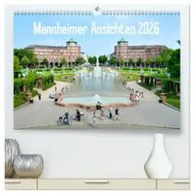 Tortora / CALVENDO |  Mannheimer Ansichten 2026 (hochwertiger Premium Wandkalender 2026 DIN A2 quer), Kunstdruck in Hochglanz | Sonstiges |  Sack Fachmedien