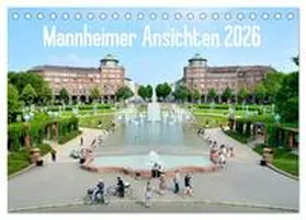Tortora / CALVENDO |  Mannheimer Ansichten 2026 (Tischkalender 2026 DIN A5 quer), CALVENDO Monatskalender | Sonstiges |  Sack Fachmedien